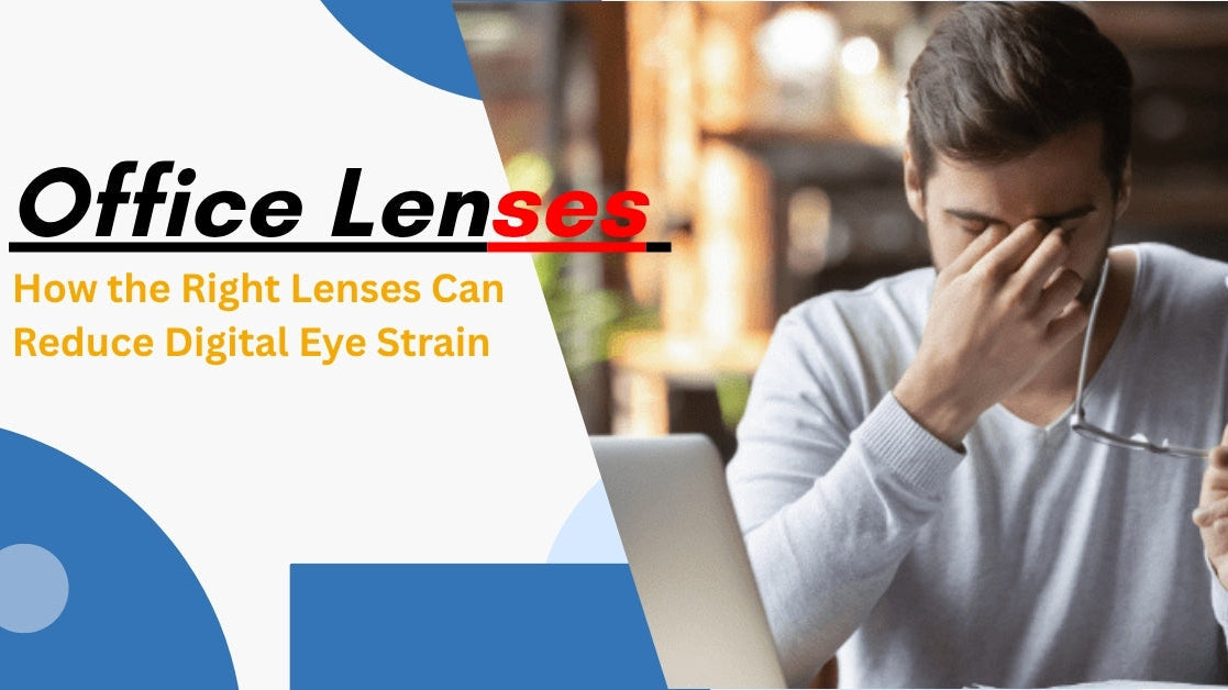 Office Lenses: How the Right Lenses Can Reduce Digital Eye Strain