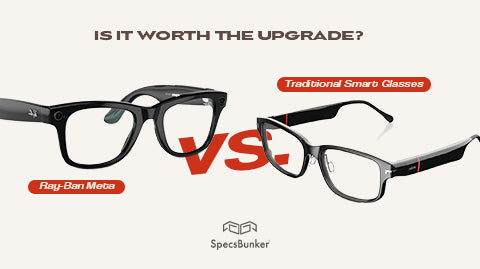 Ray-Ban Meta vs. Traditional Smart Glasses: Is It Worth the Upgrade?
