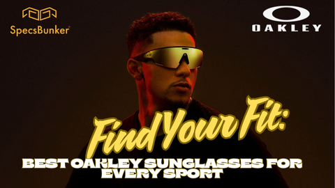 Find Your Fit: Best Oakley Sunglasses for Every Sport