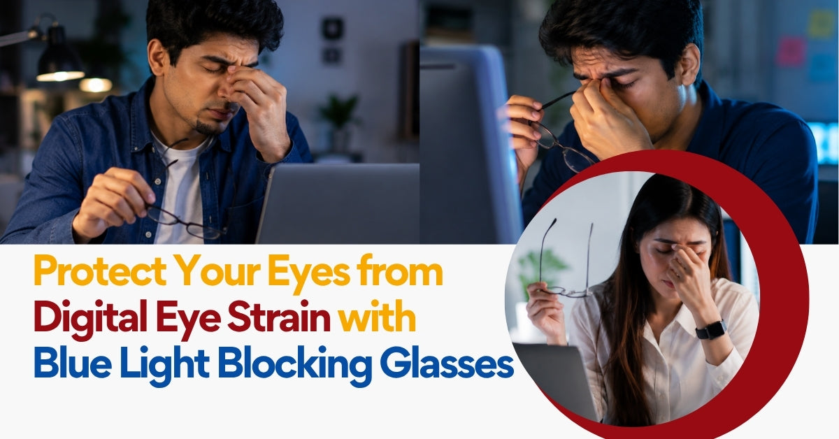 Protect Your Eyes from Digital Eye Strain with Blue Light Blocking Glasses